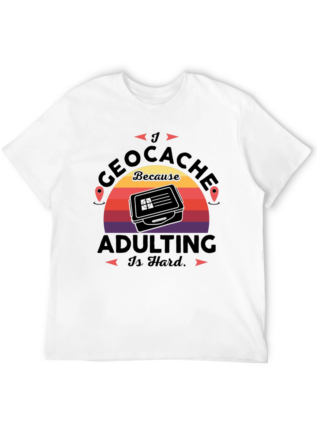 Geocache Adulting Hard T-Shirt