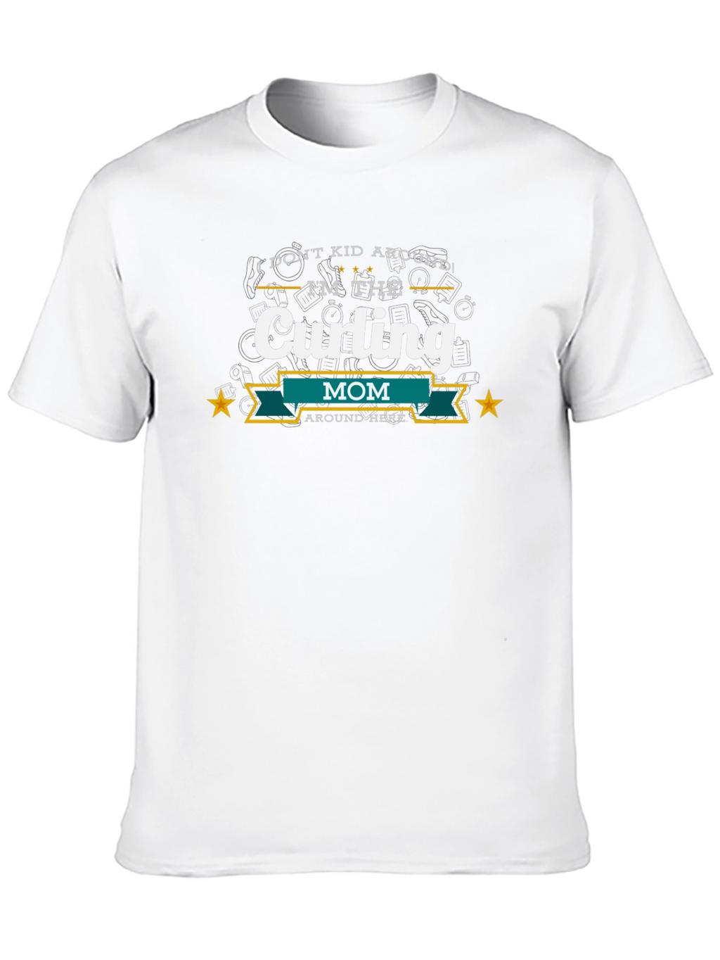 Curling Mom T-Shirt - I Dont Kid Around!