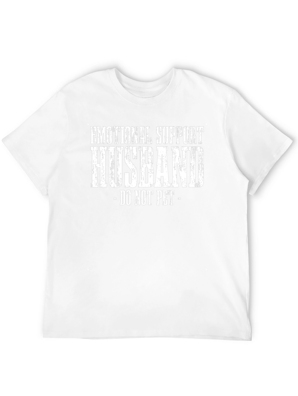 Emotional Support Husband T-Shirt - Do Not Pet!