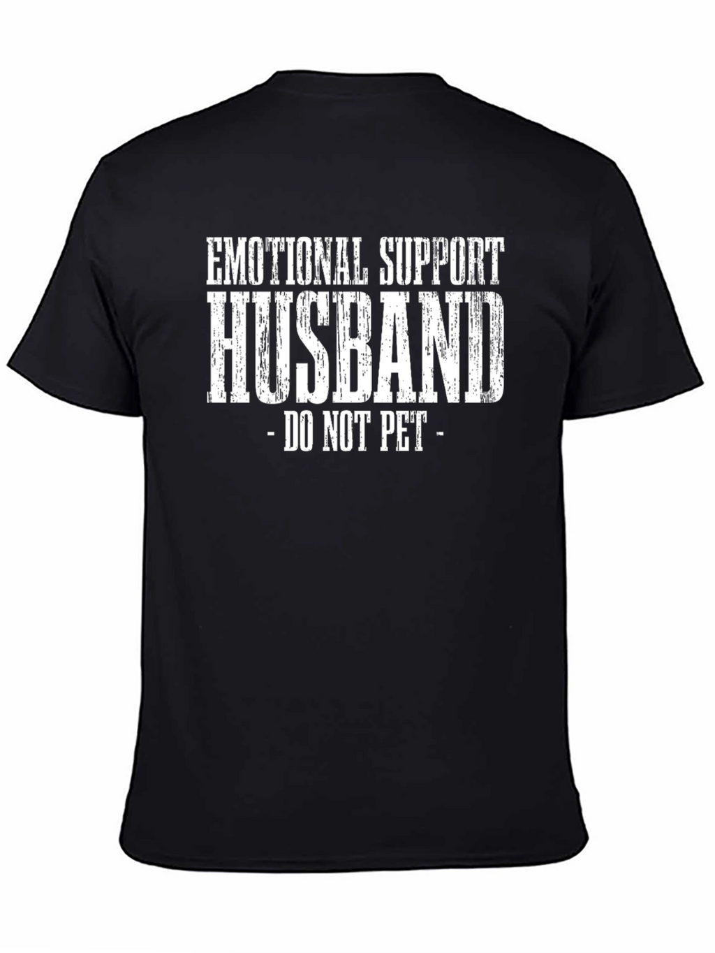 Emotional Support Husband T-Shirt - Do Not Pet!