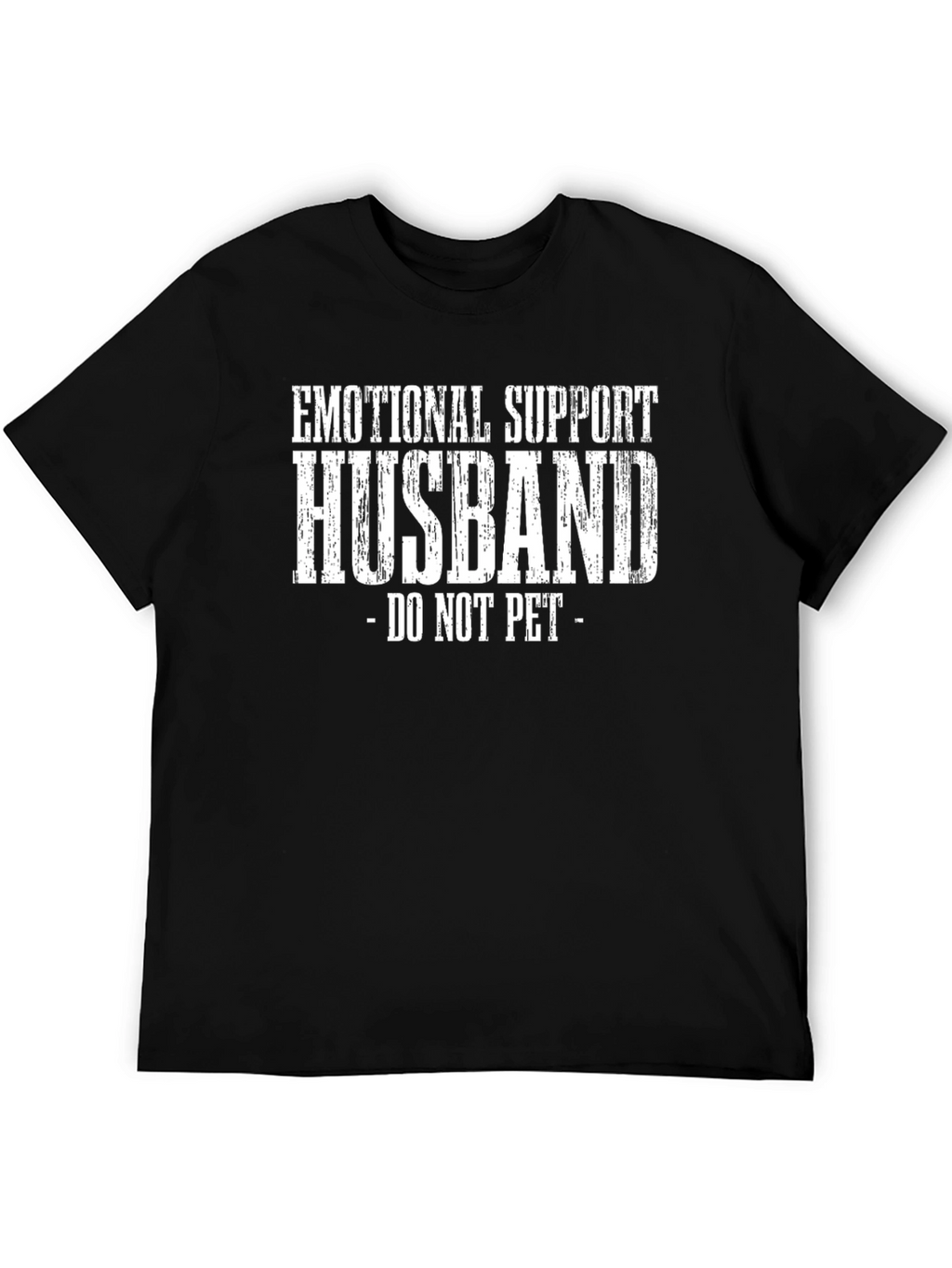 Emotional Support Husband T-Shirt - Do Not Pet!