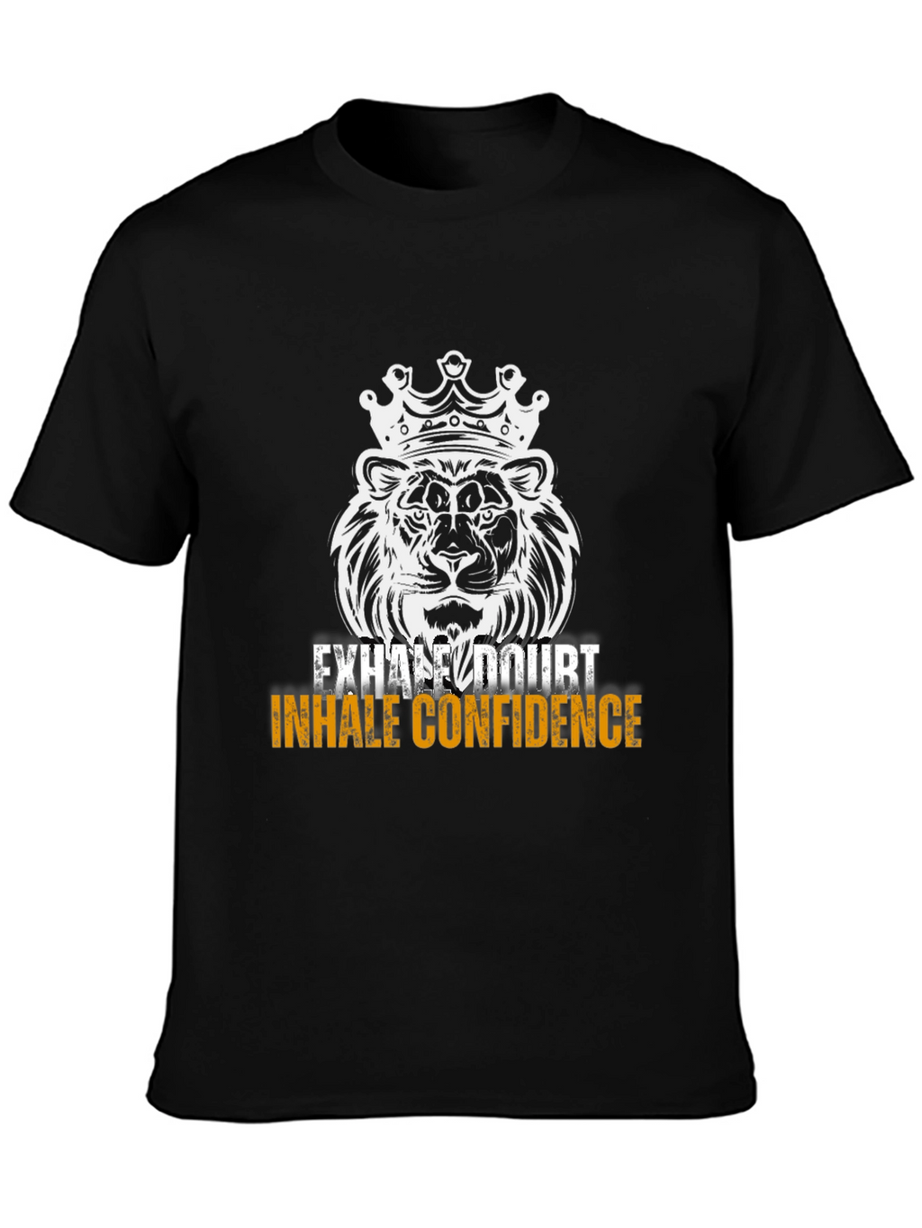 Lion Crown Graphic Tee - Exhale Doubt Inhale Confidence