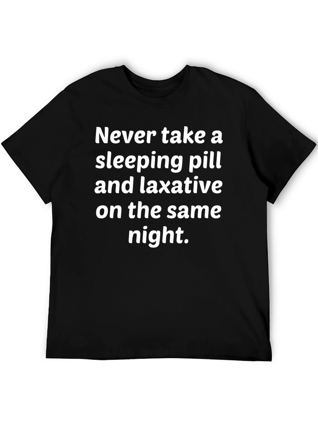 Humorous Sleeping Pill & Laxative Graphic Tee