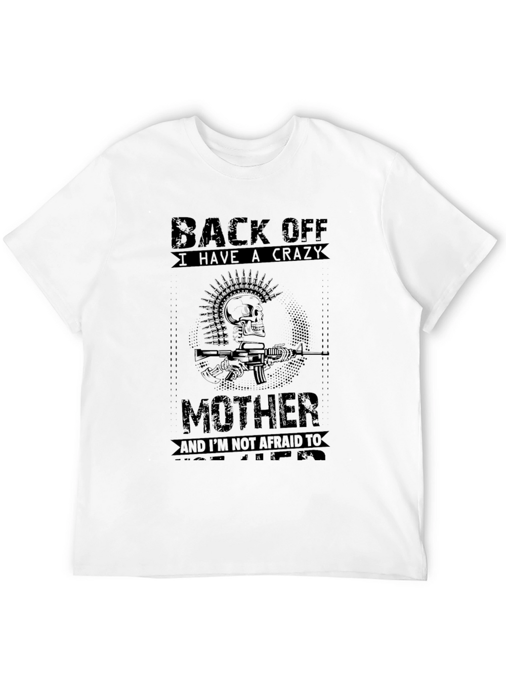 Crazy Mother T-Shirt - Graphic Tee