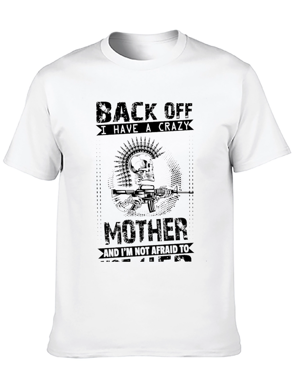 Crazy Mother T-Shirt - Graphic Tee