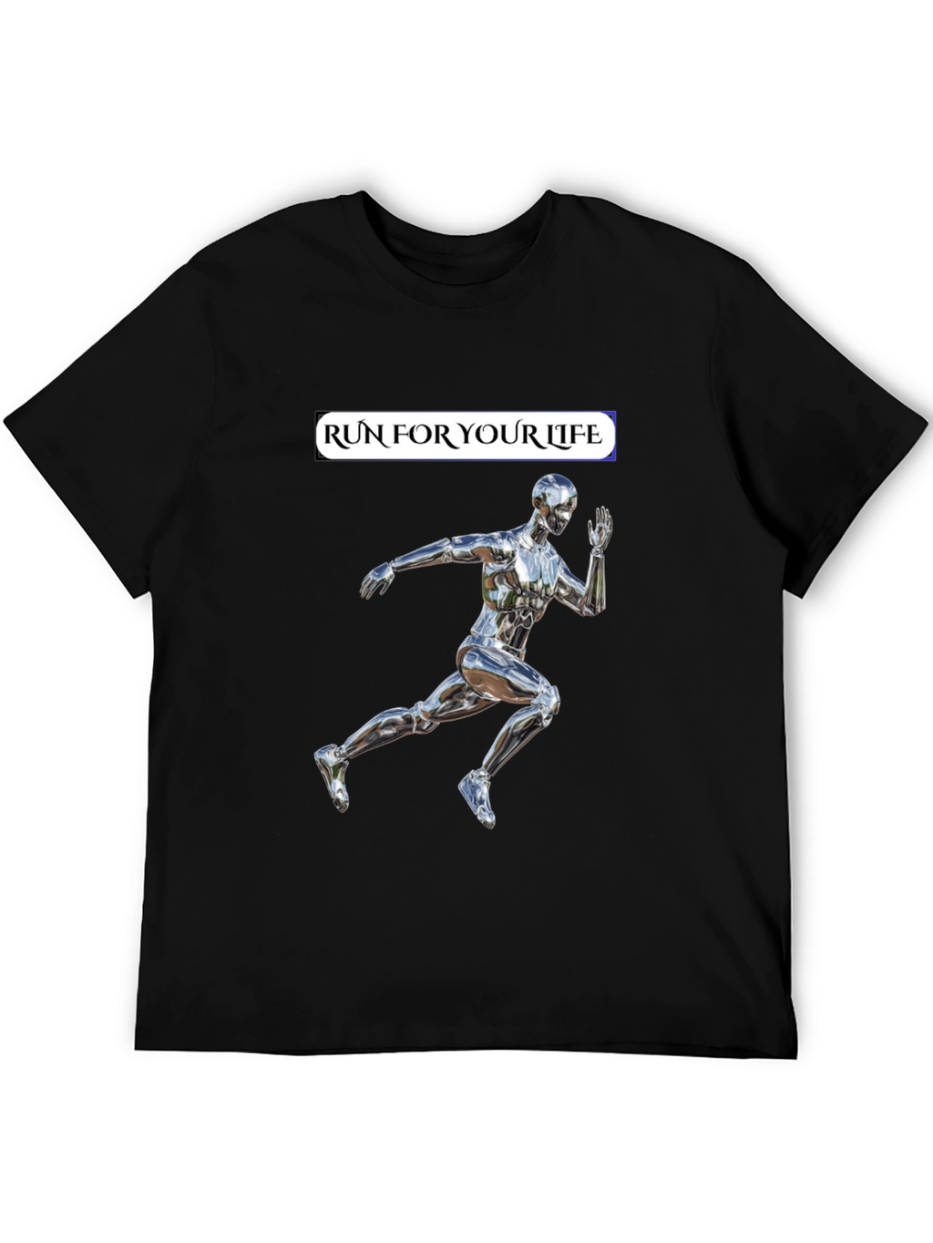 Run For Your Life T-Shirt Metallic Runner Design