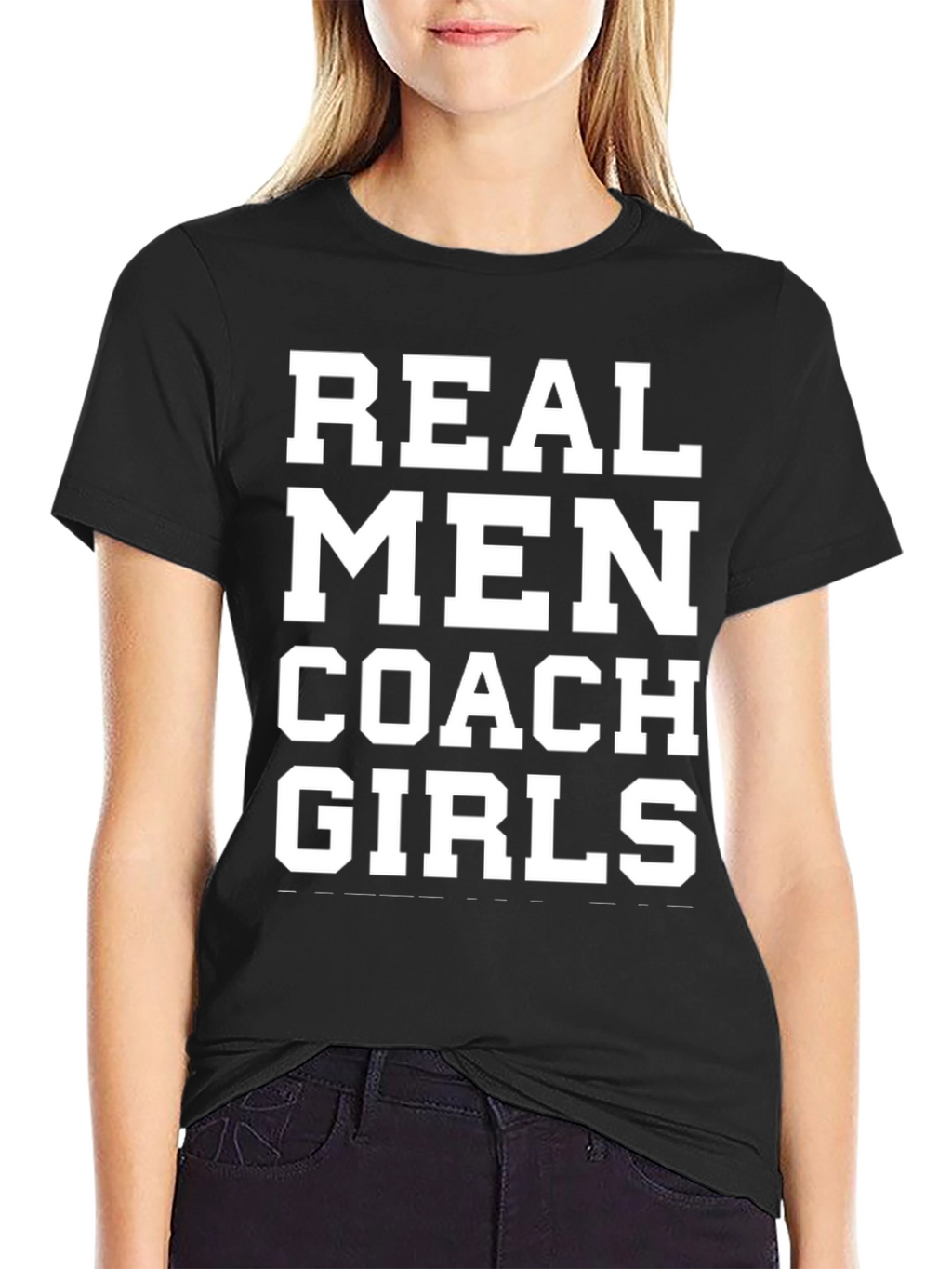 Real Men Coach Girls T-Shirt