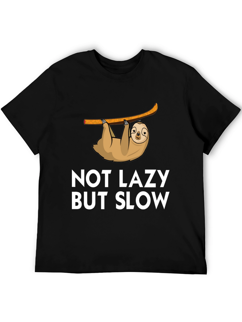 Not Lazy But Slow Sloth Graphic Tee