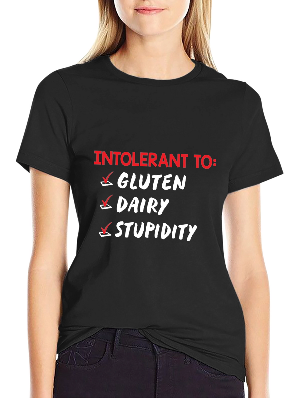 Intolerant To: Funny Graphic T-Shirt