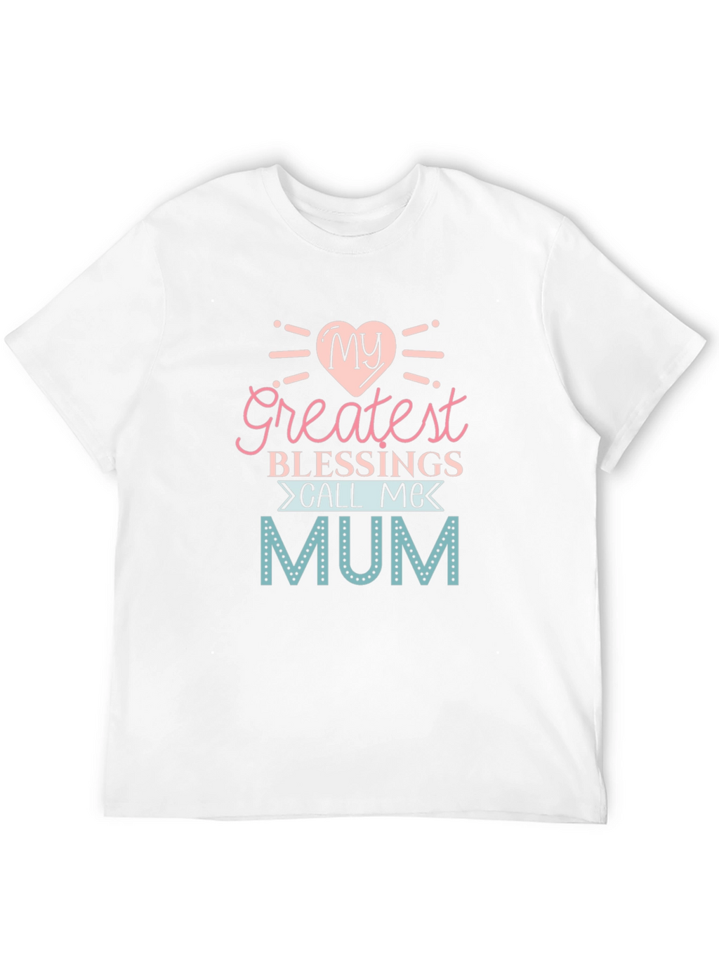 My Greatest Blessings Call Me Mum T-Shirt