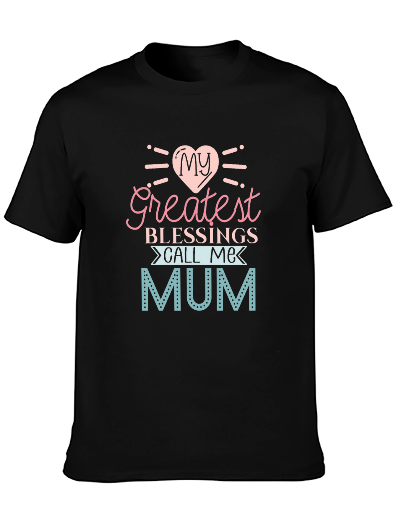 My Greatest Blessings Call Me Mum T-Shirt