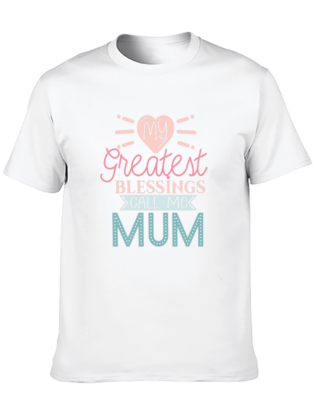 My Greatest Blessings Call Me Mum T-Shirt