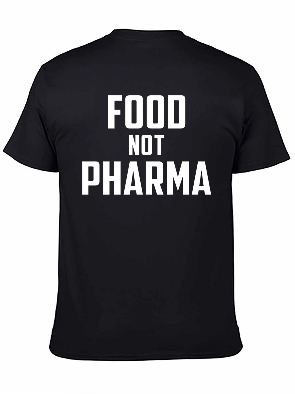Food Not Pharma Graphic T-Shirt