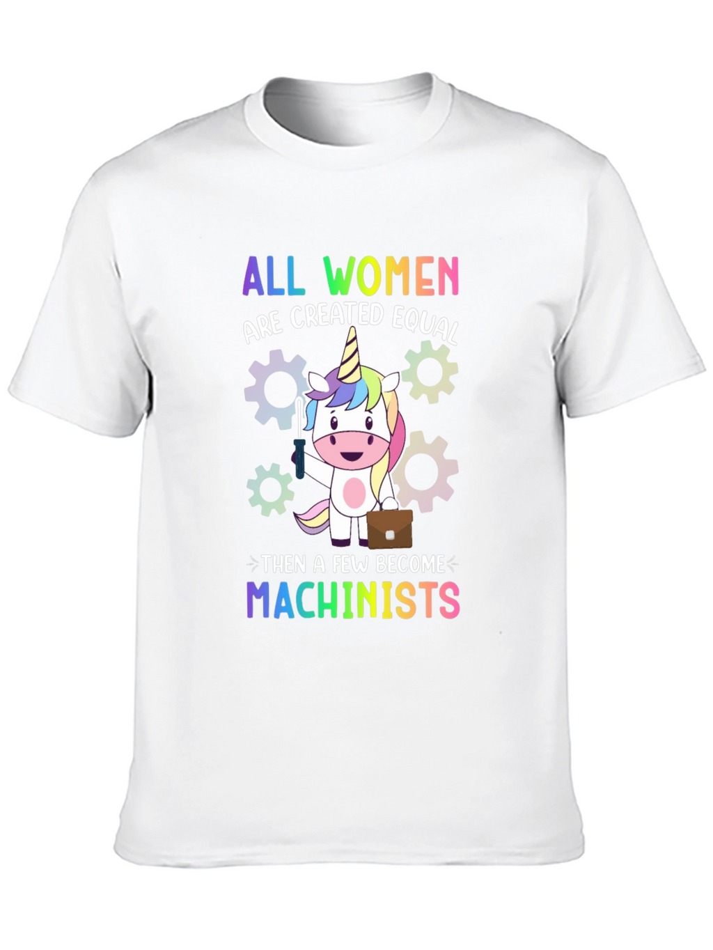 All Women Are Created Equal T-Shirt