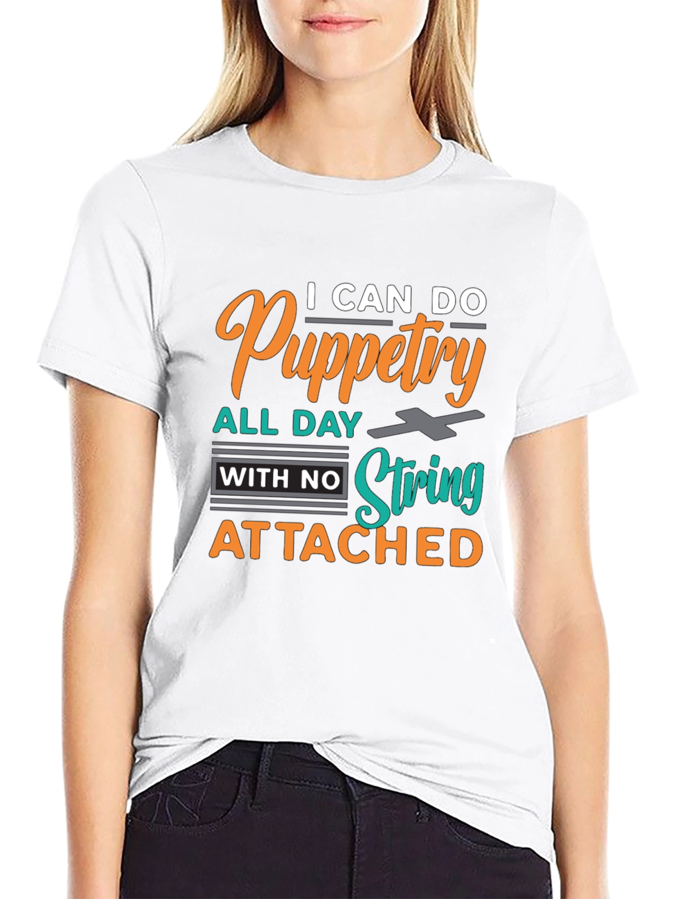 Puppetry T-Shirt: I Can Do Puppetry All Day