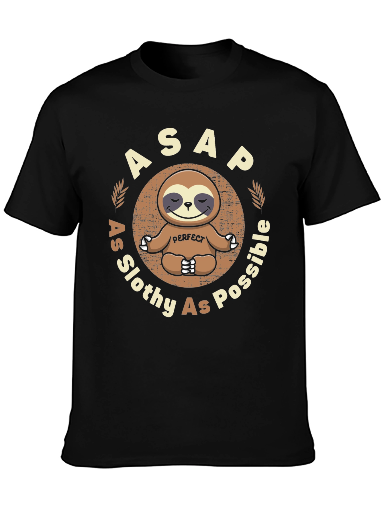 ASAP As Slothy As Possible T-Shirt
