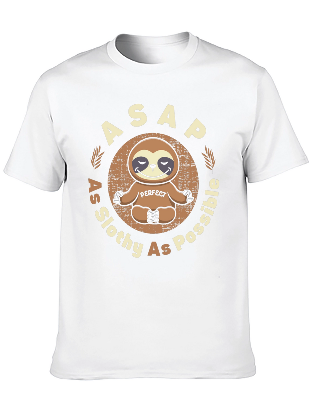 ASAP As Slothy As Possible T-Shirt