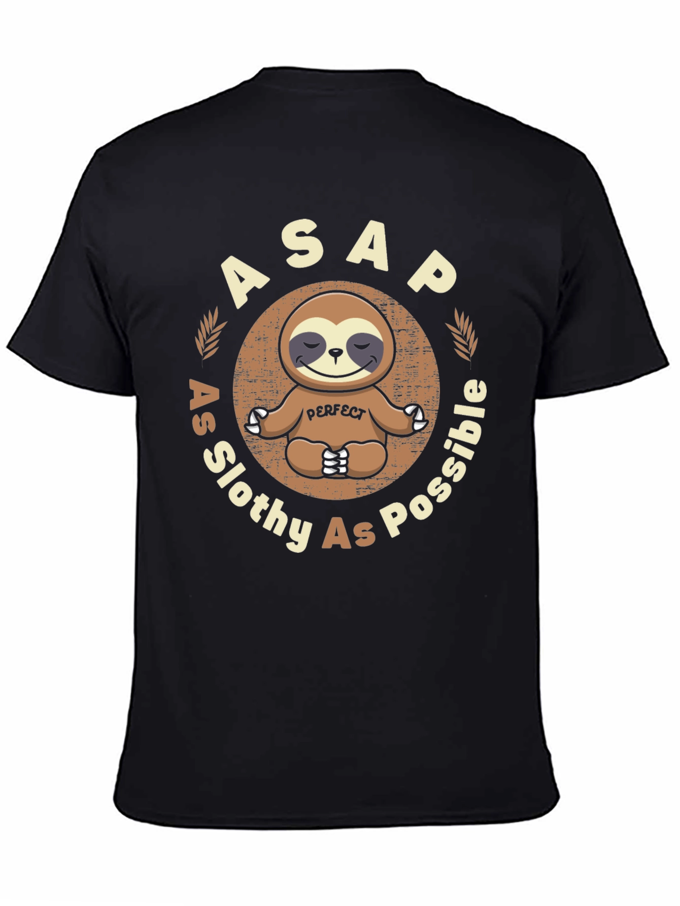 ASAP As Slothy As Possible T-Shirt