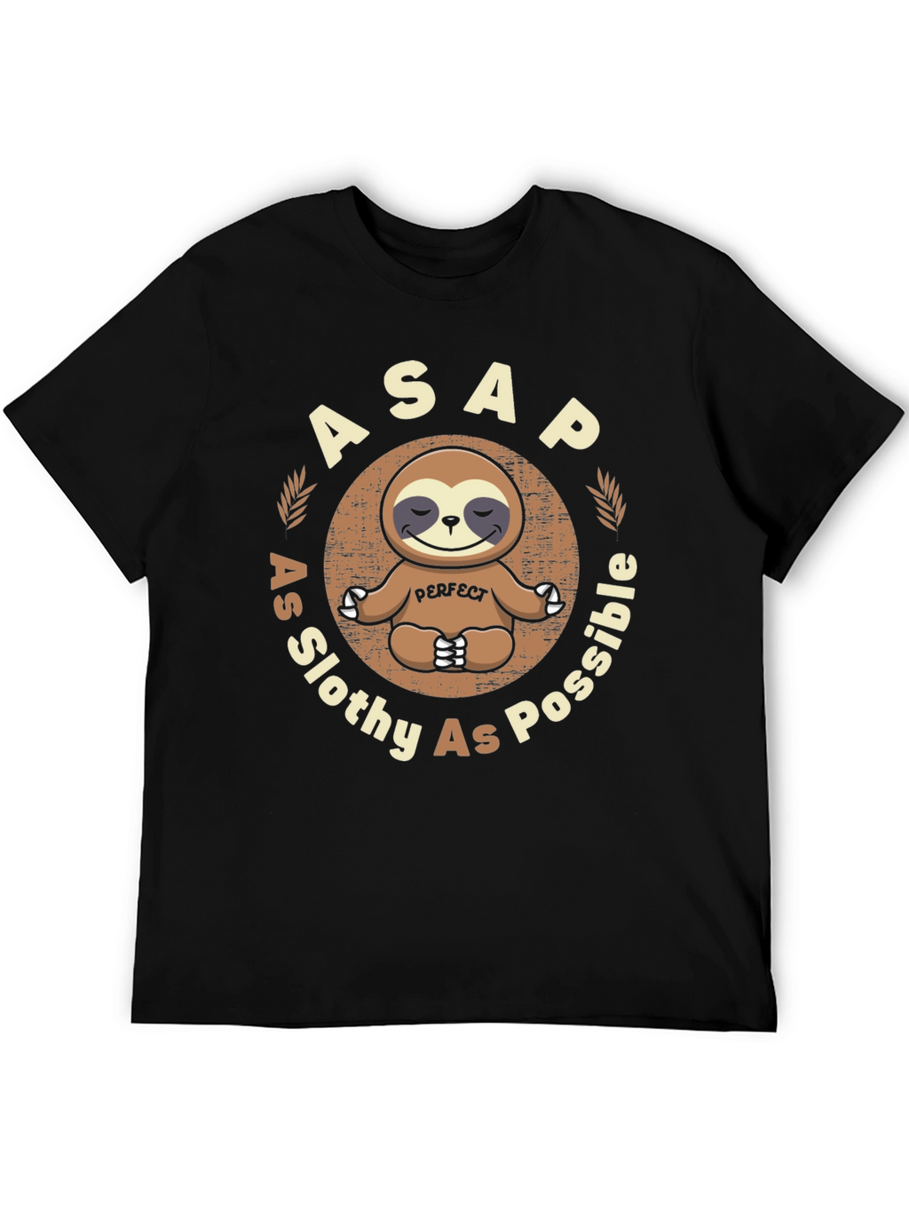 ASAP As Slothy As Possible T-Shirt