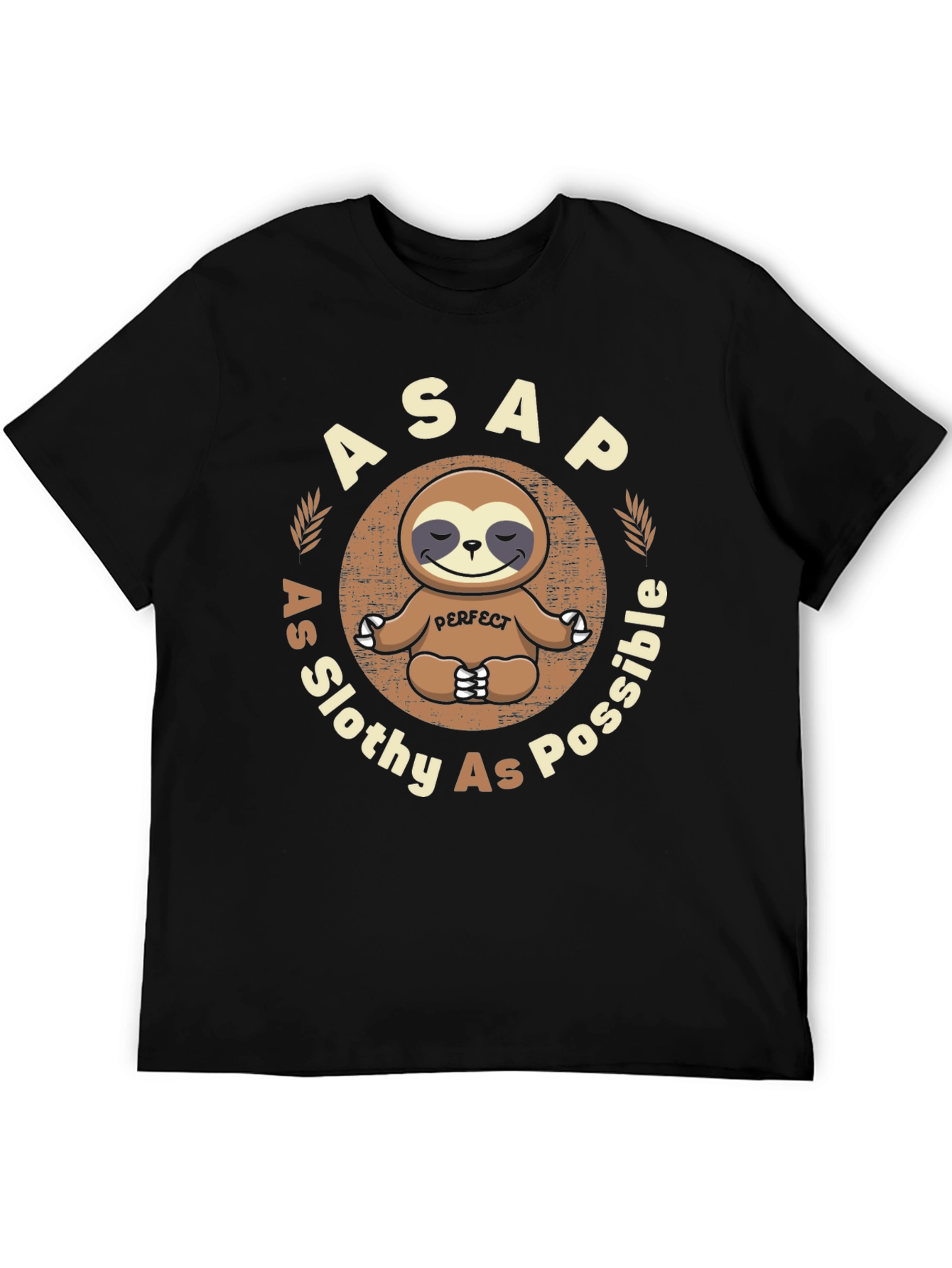ASAP As Slothy As Possible T-Shirt