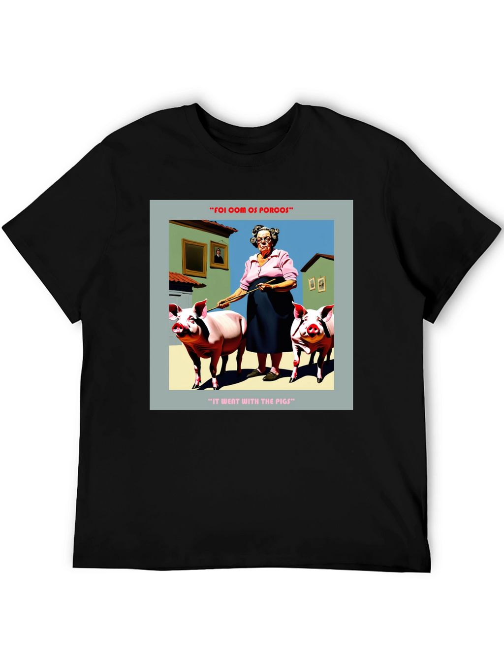 Humorous Went With The Pigs Graphic Tee