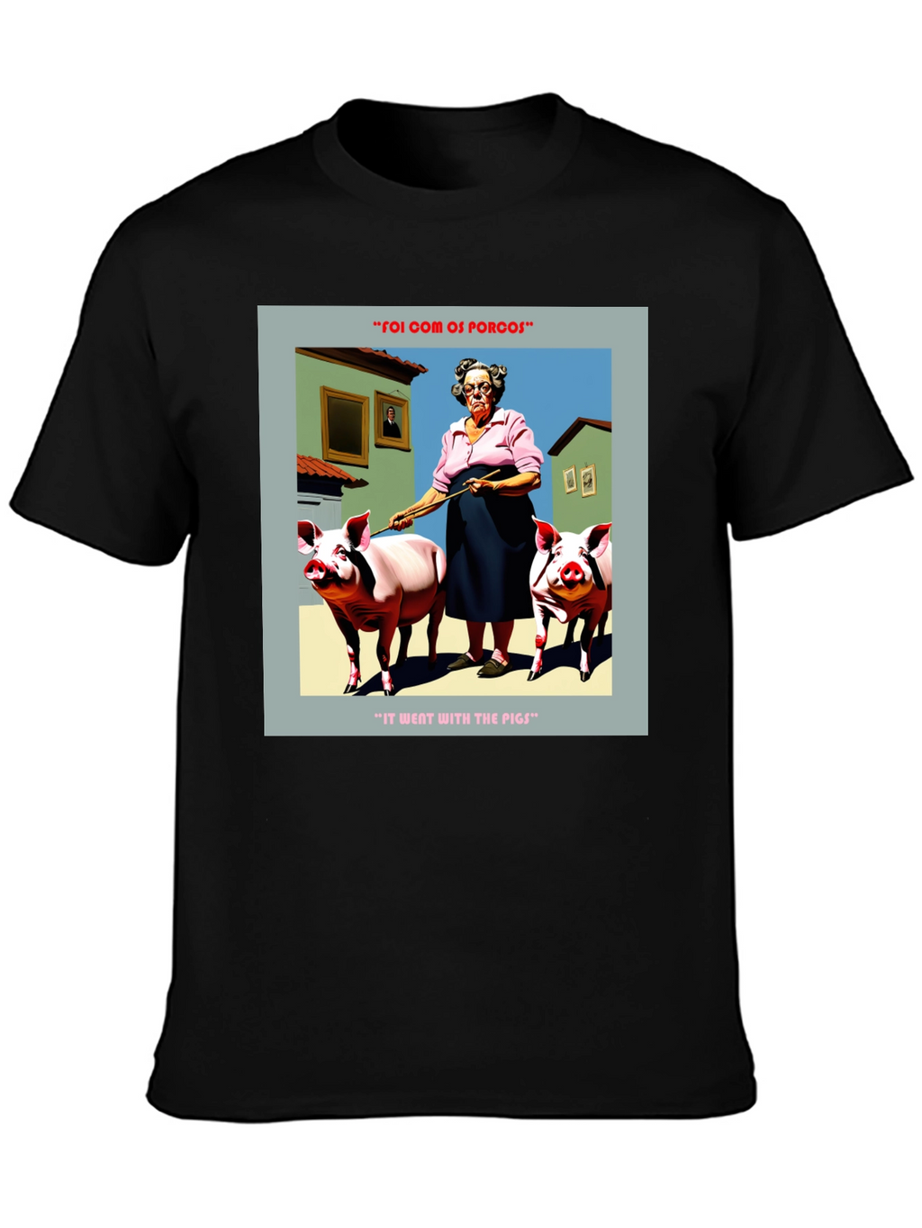 Humorous Went With The Pigs Graphic Tee