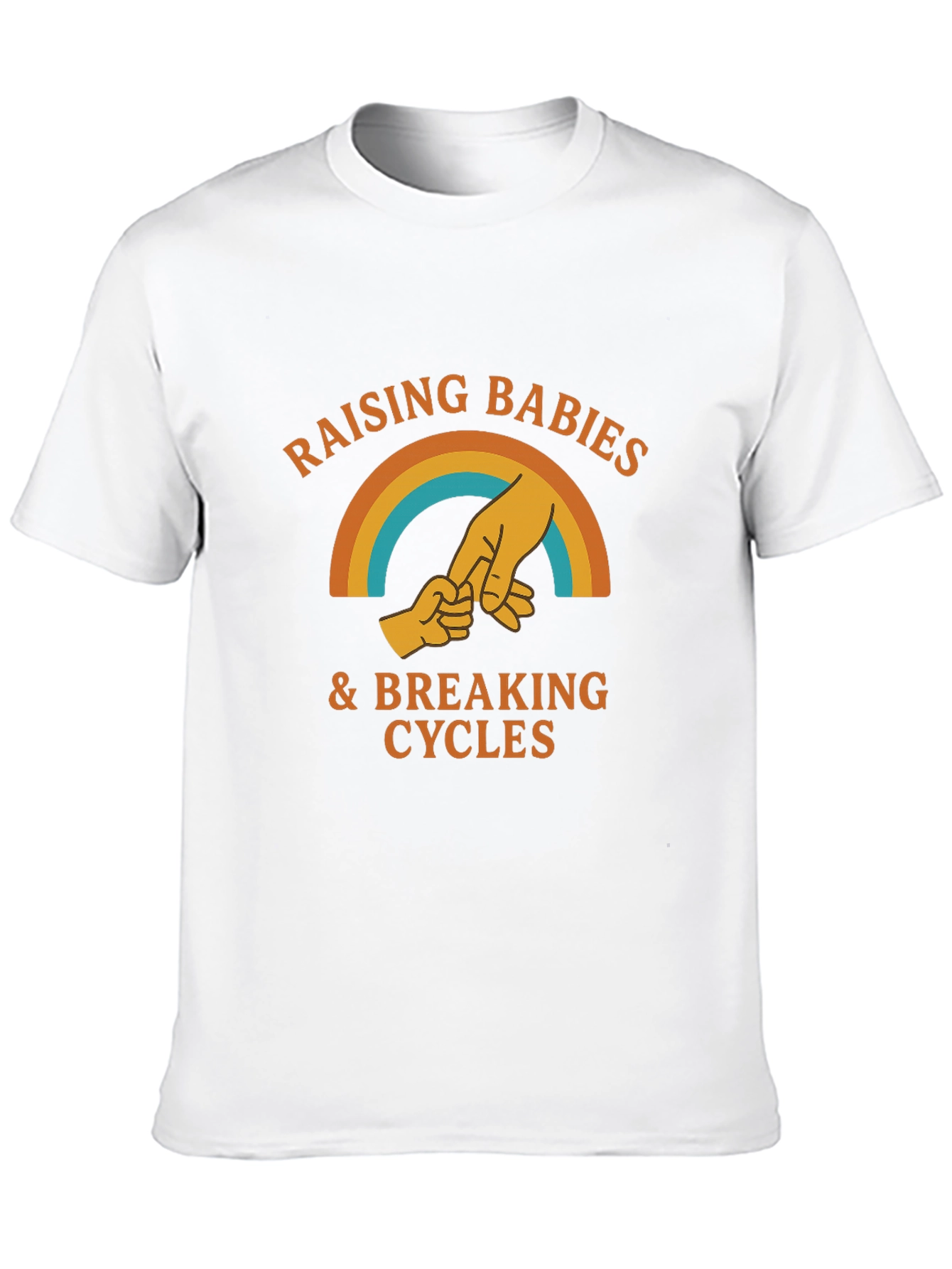 Raising Babies & Breaking Cycles T-Shirt