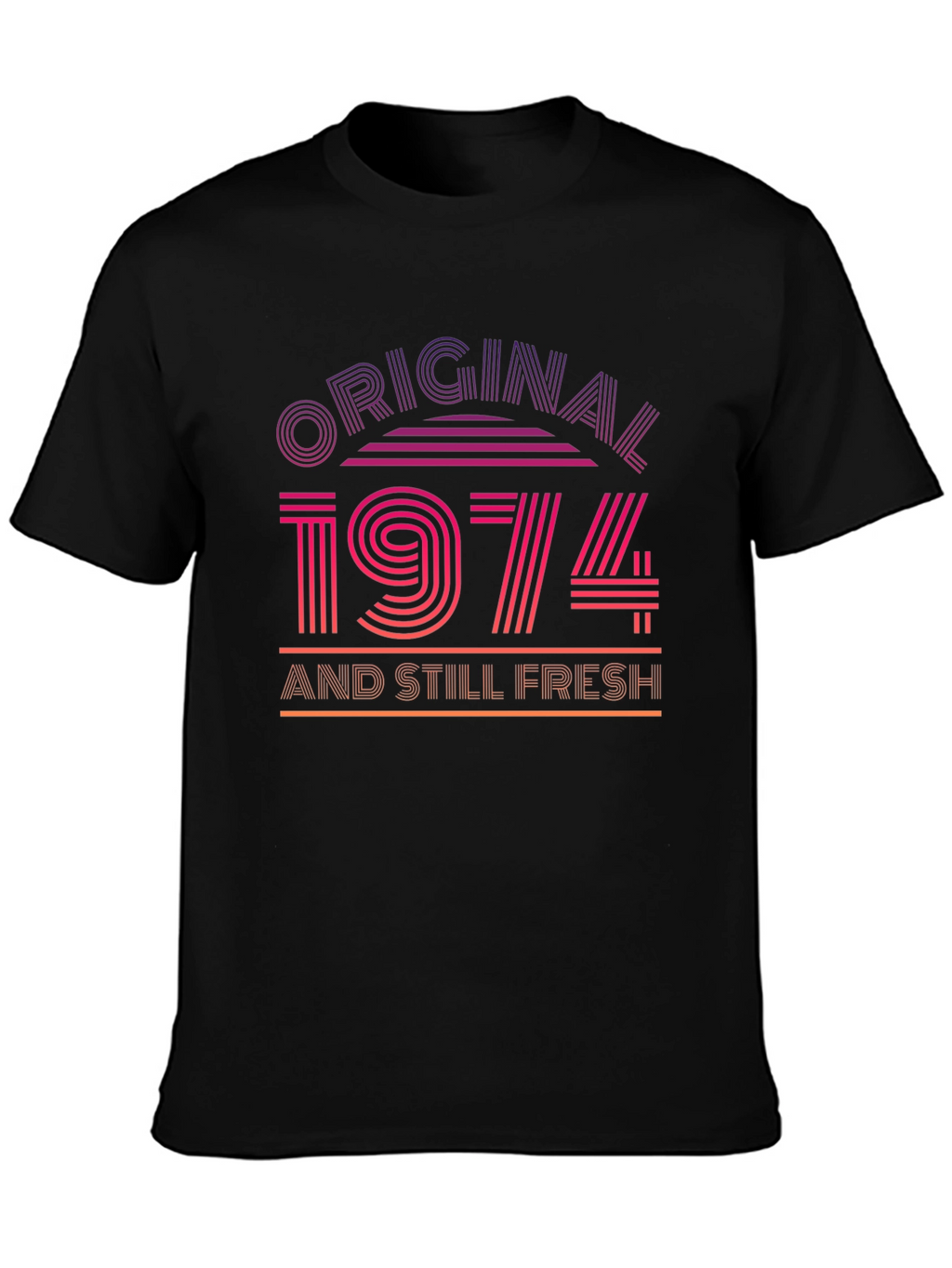 Original 1974 and Still Fresh T-Shirt