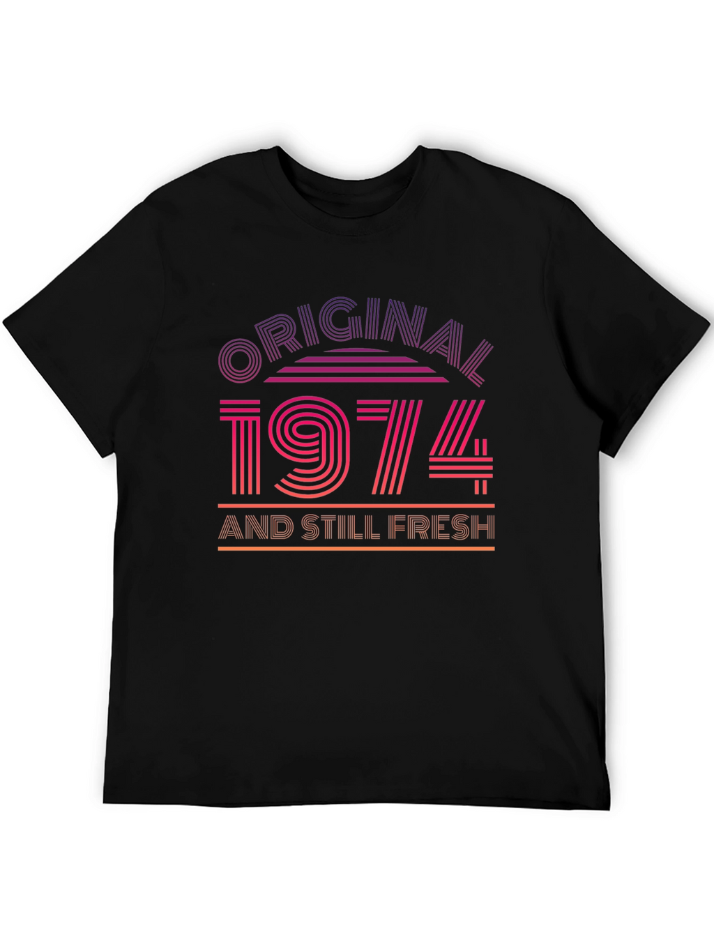 Original 1974 and Still Fresh T-Shirt
