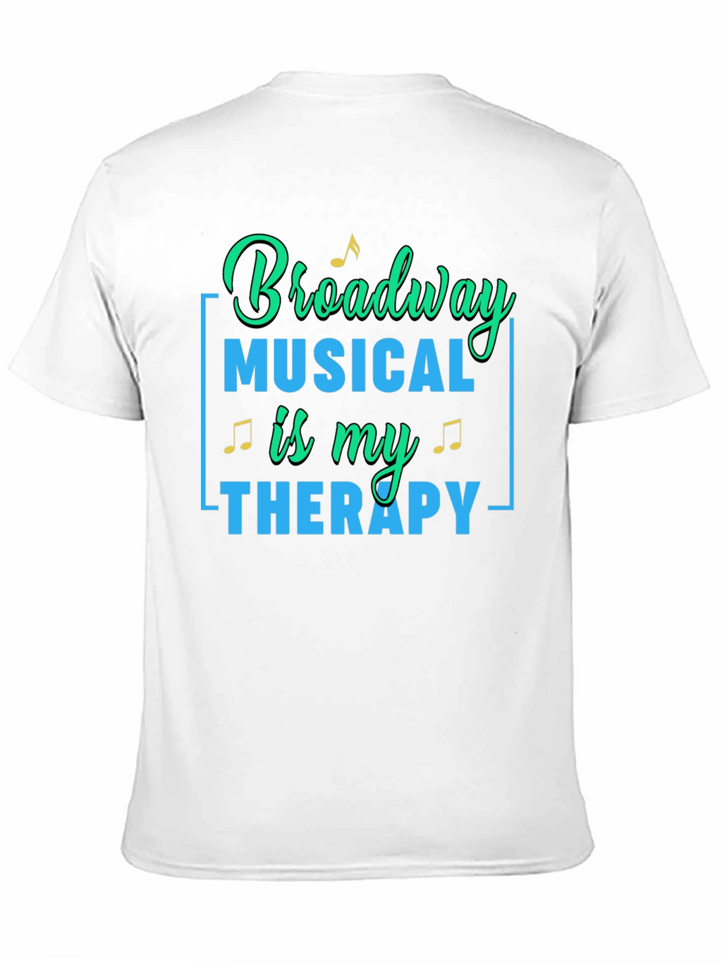 Broadway Musical Therapy T-Shirt