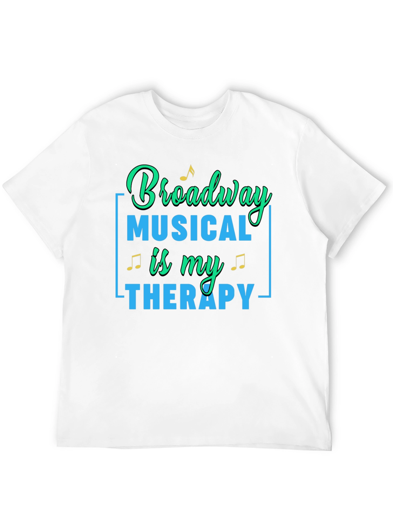 Broadway Musical Therapy T-Shirt