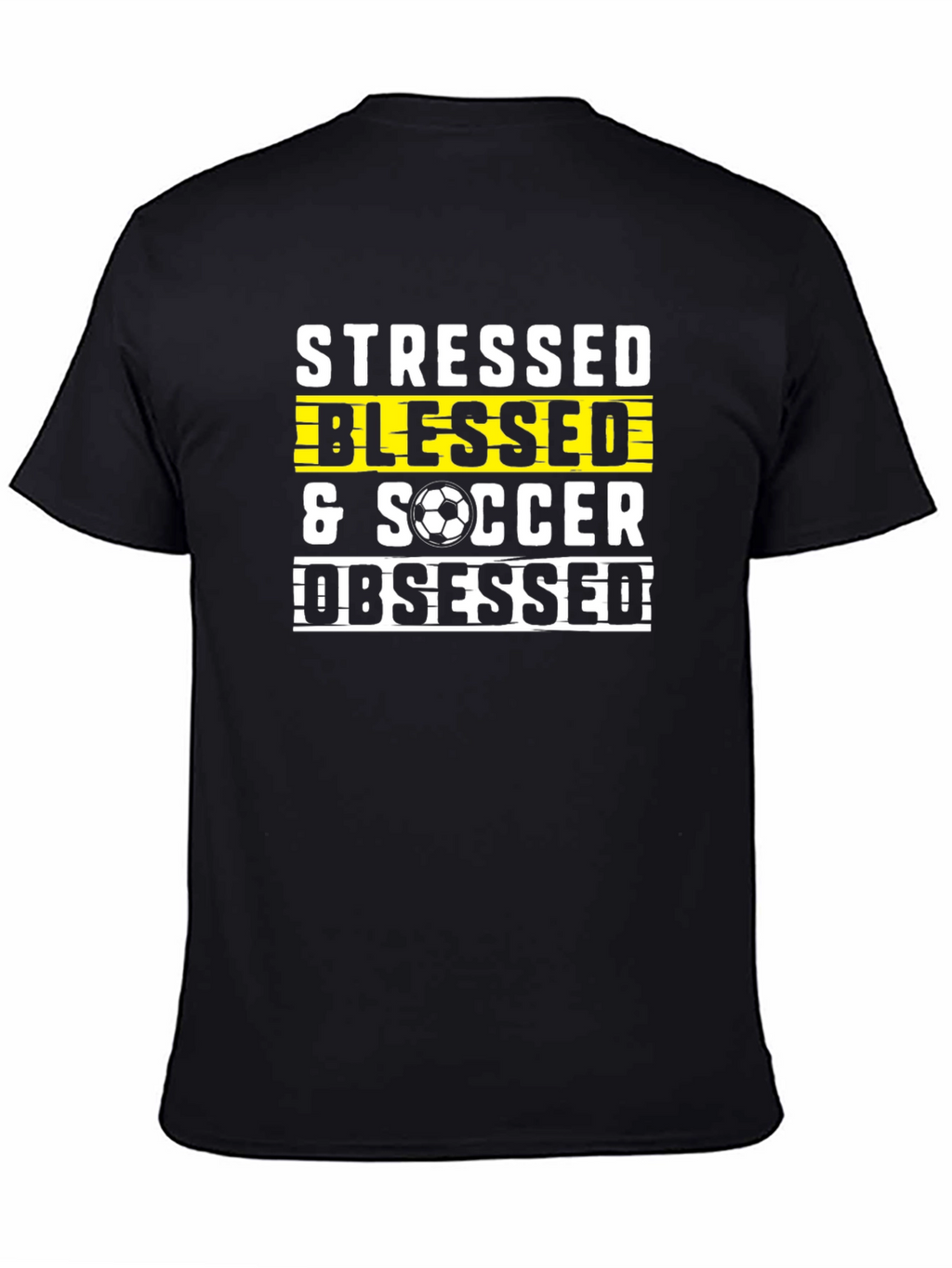 Stressed Blessed Soccer Obsessed Graphic T-Shirt