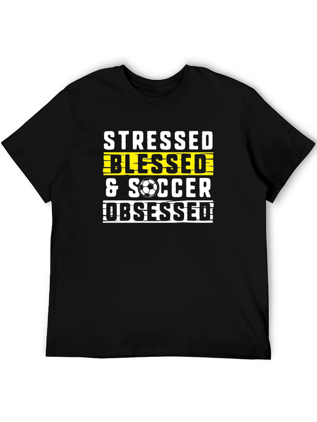 Stressed Blessed Soccer Obsessed Graphic T-Shirt
