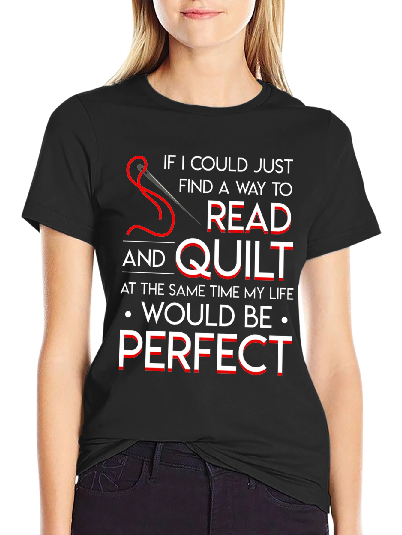 Read and Quilt Perfect T-Shirt