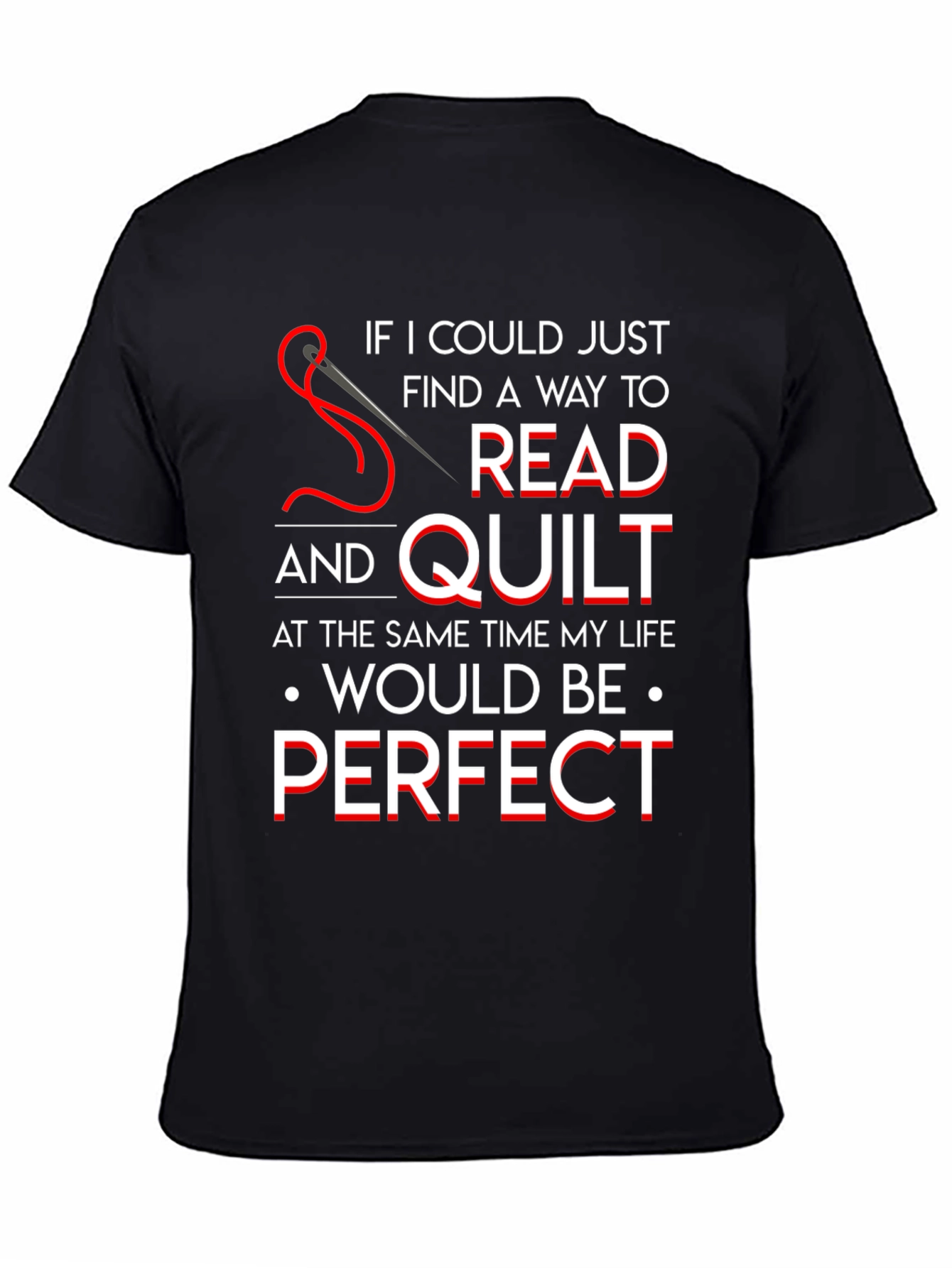 Read and Quilt Perfect T-Shirt