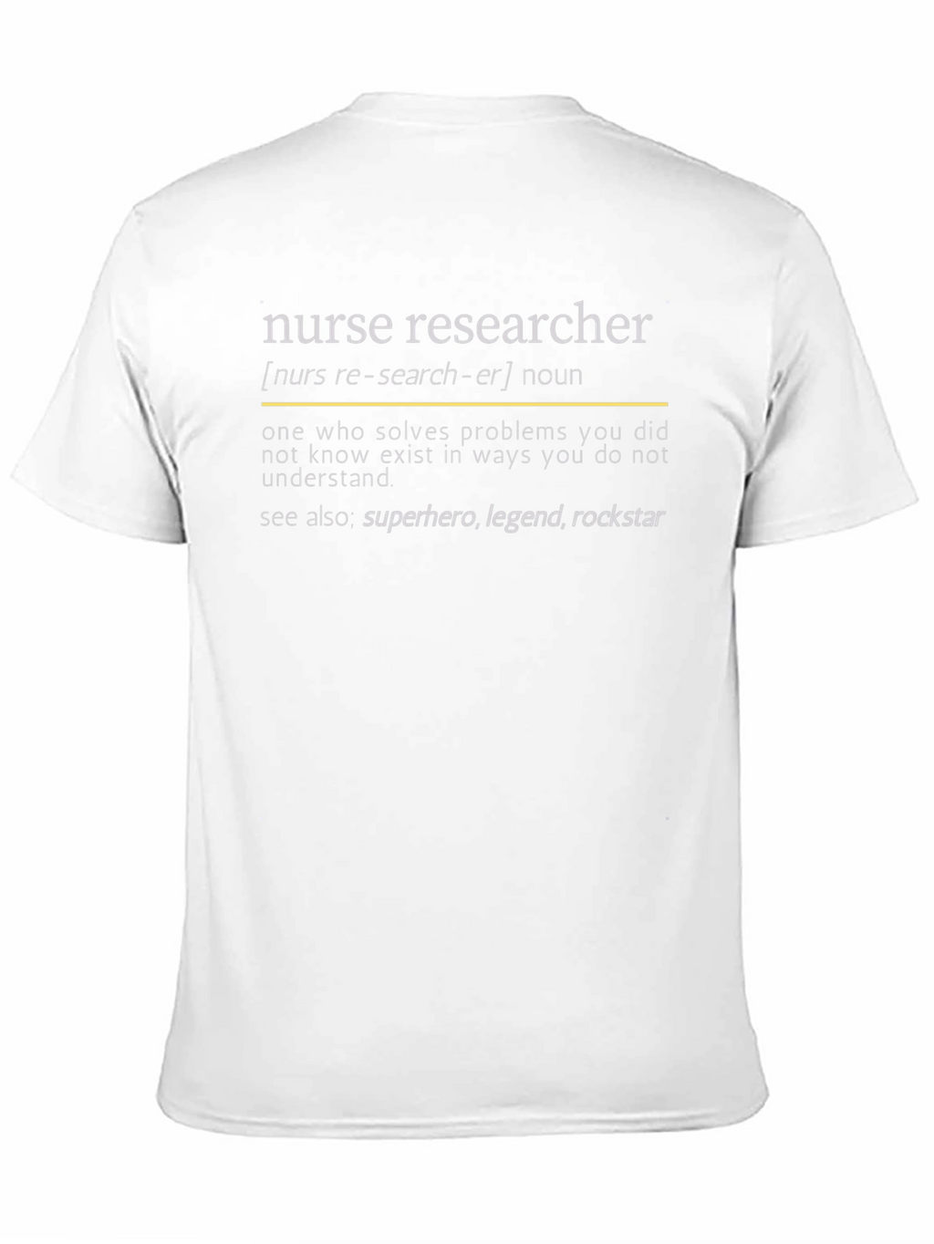 Nurse Researcher Definition T-Shirt