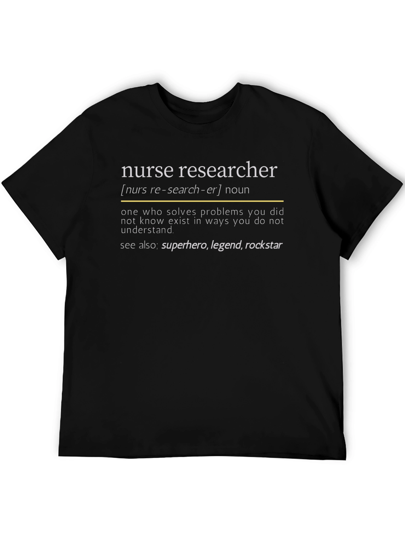 Nurse Researcher Definition T-Shirt