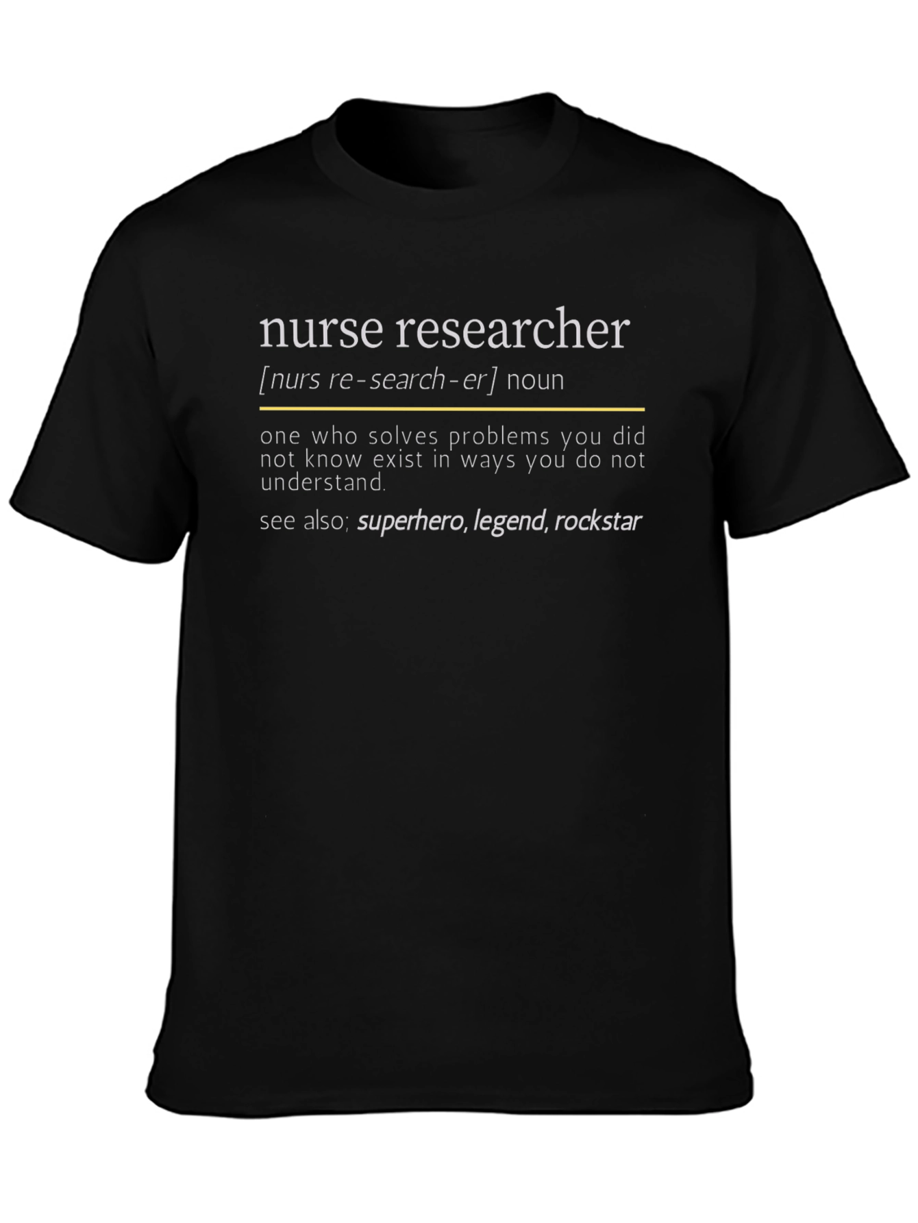 Nurse Researcher Definition T-Shirt