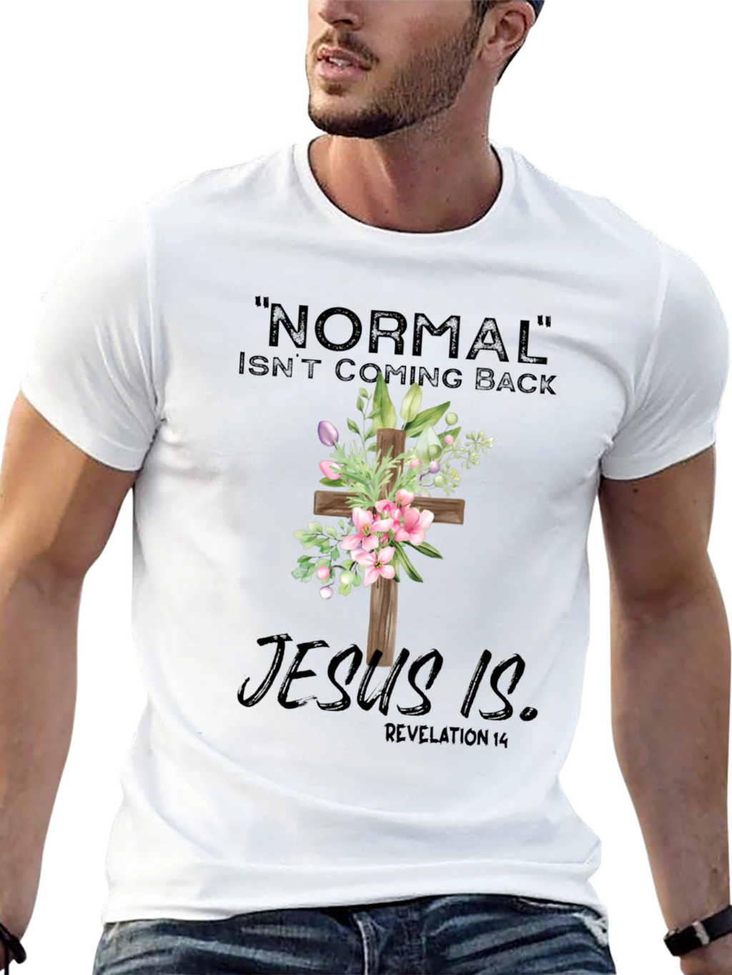 Normal Isnt Coming Back Jesus Is T-Shirt