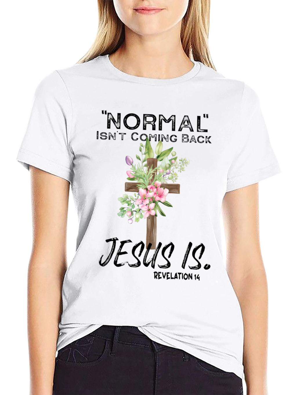 Normal Isnt Coming Back Jesus Is T-Shirt