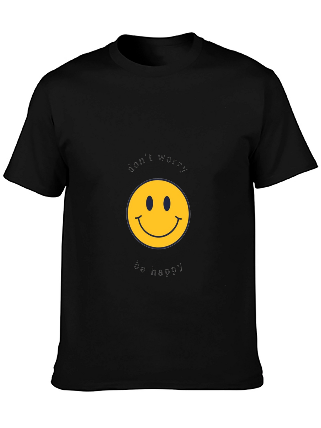 Dont Worry Be Happy Black T-Shirt