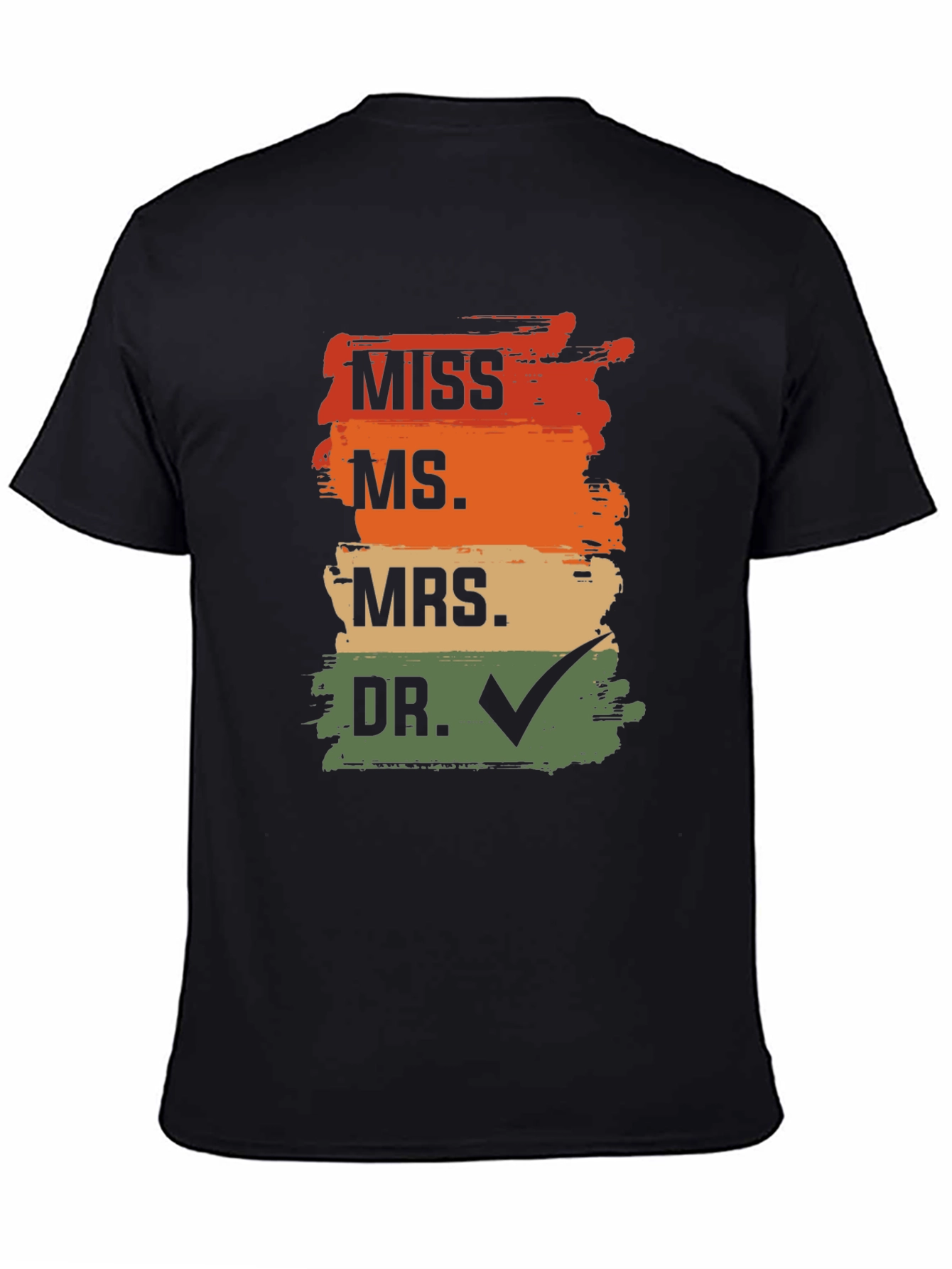 Doctor Graduation T-Shirt: Miss Ms Mrs Dr Check