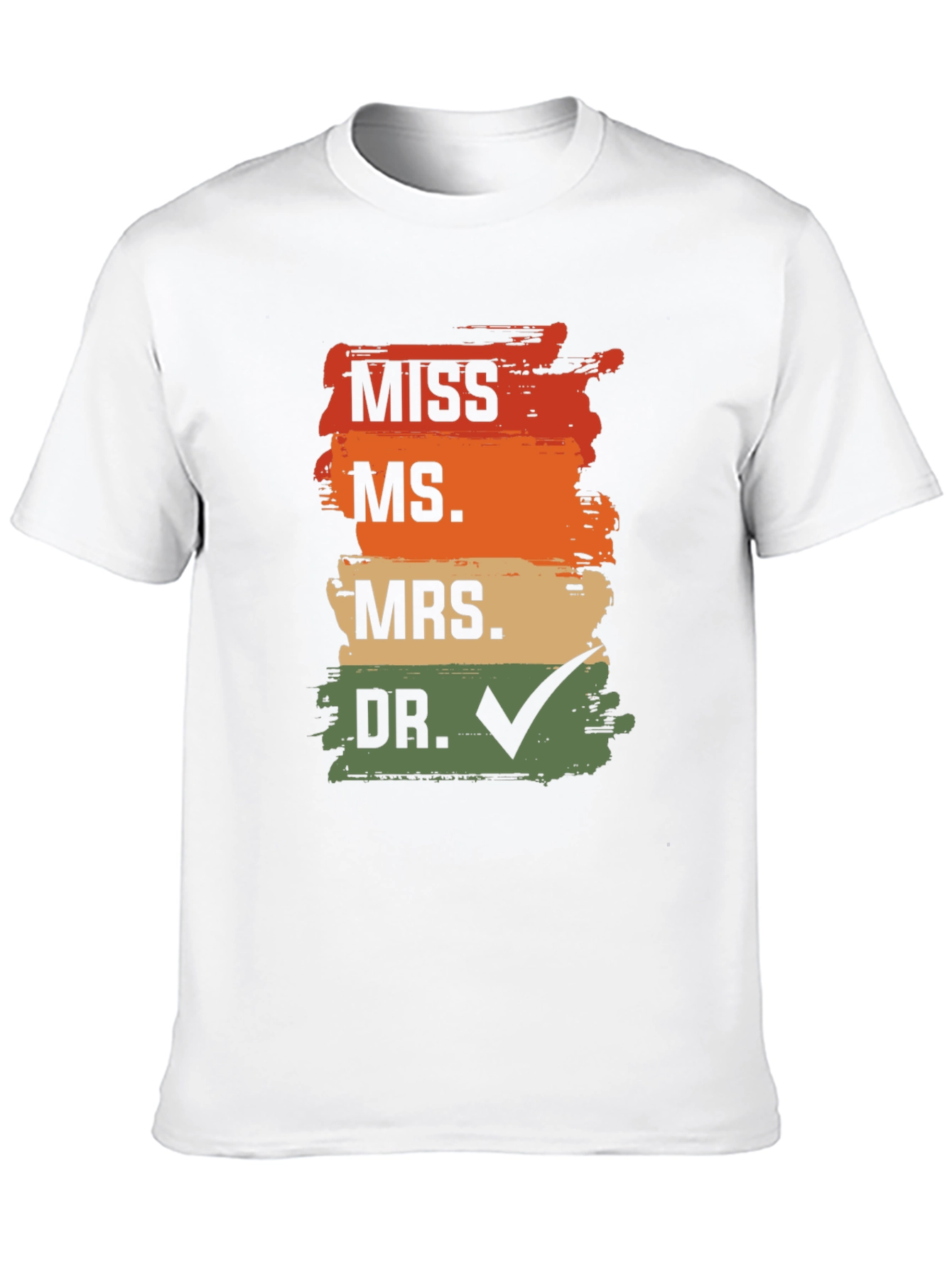 Doctor Graduation T-Shirt: Miss Ms Mrs Dr Check