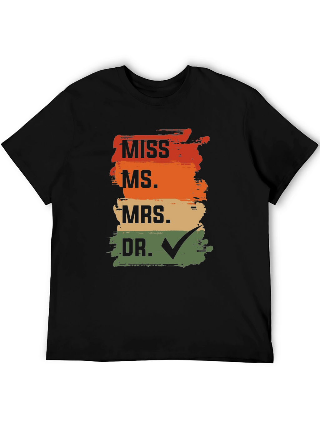 Doctor Graduation T-Shirt: Miss Ms Mrs Dr Check