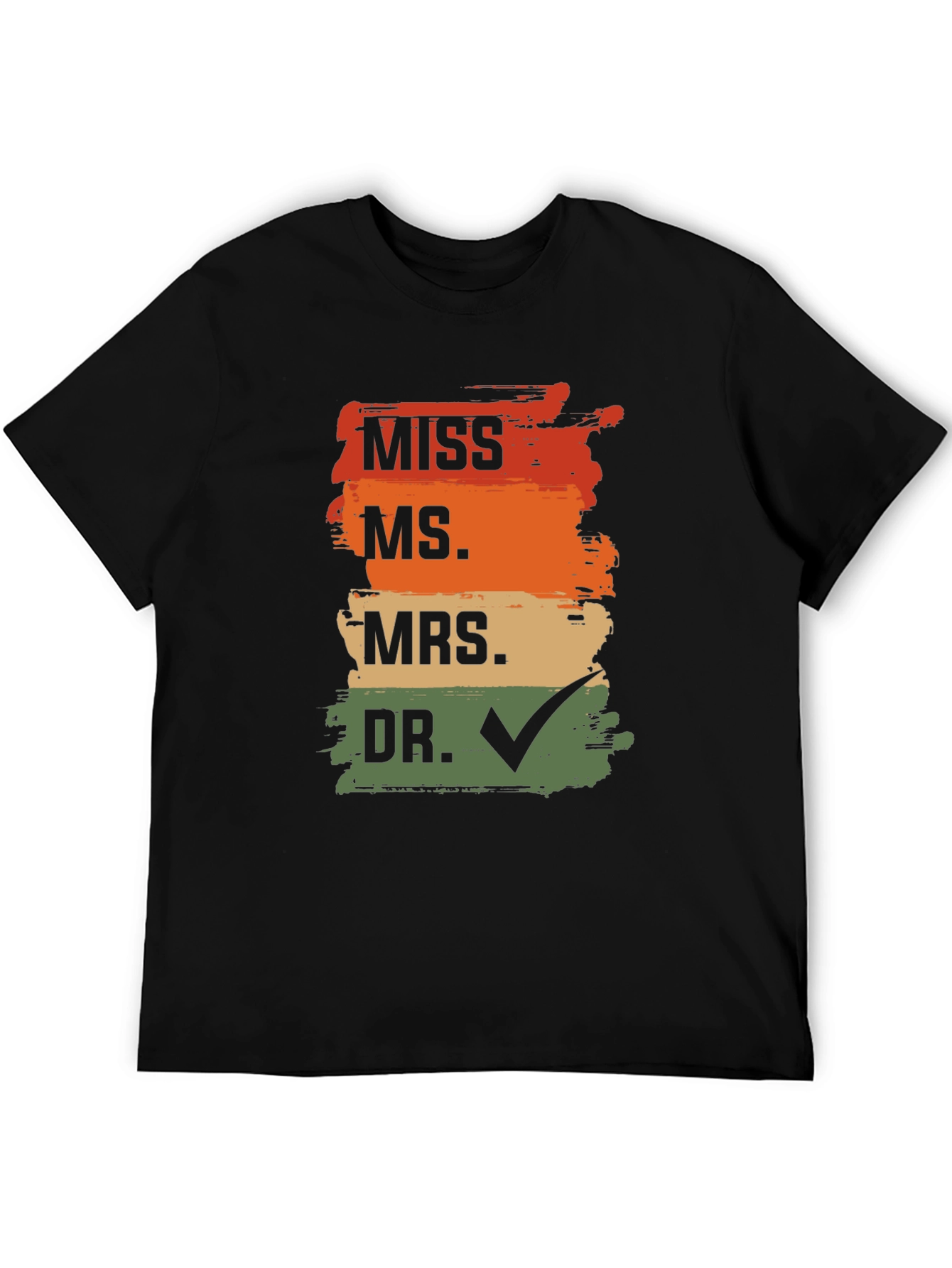 Doctor Graduation T-Shirt: Miss Ms Mrs Dr Check