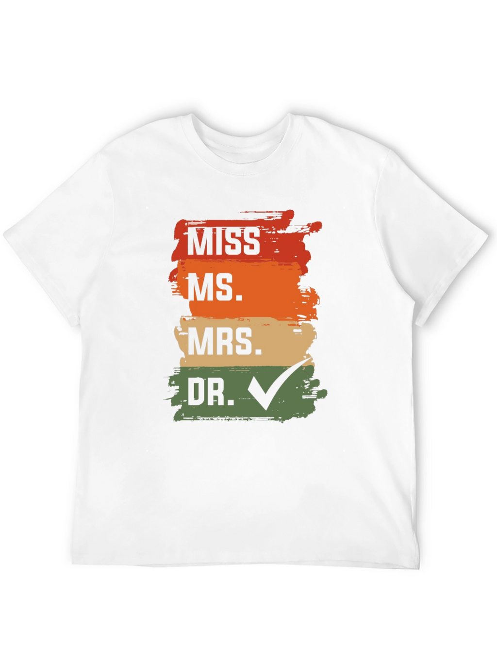 Doctor Graduation T-Shirt: Miss Ms Mrs Dr Check