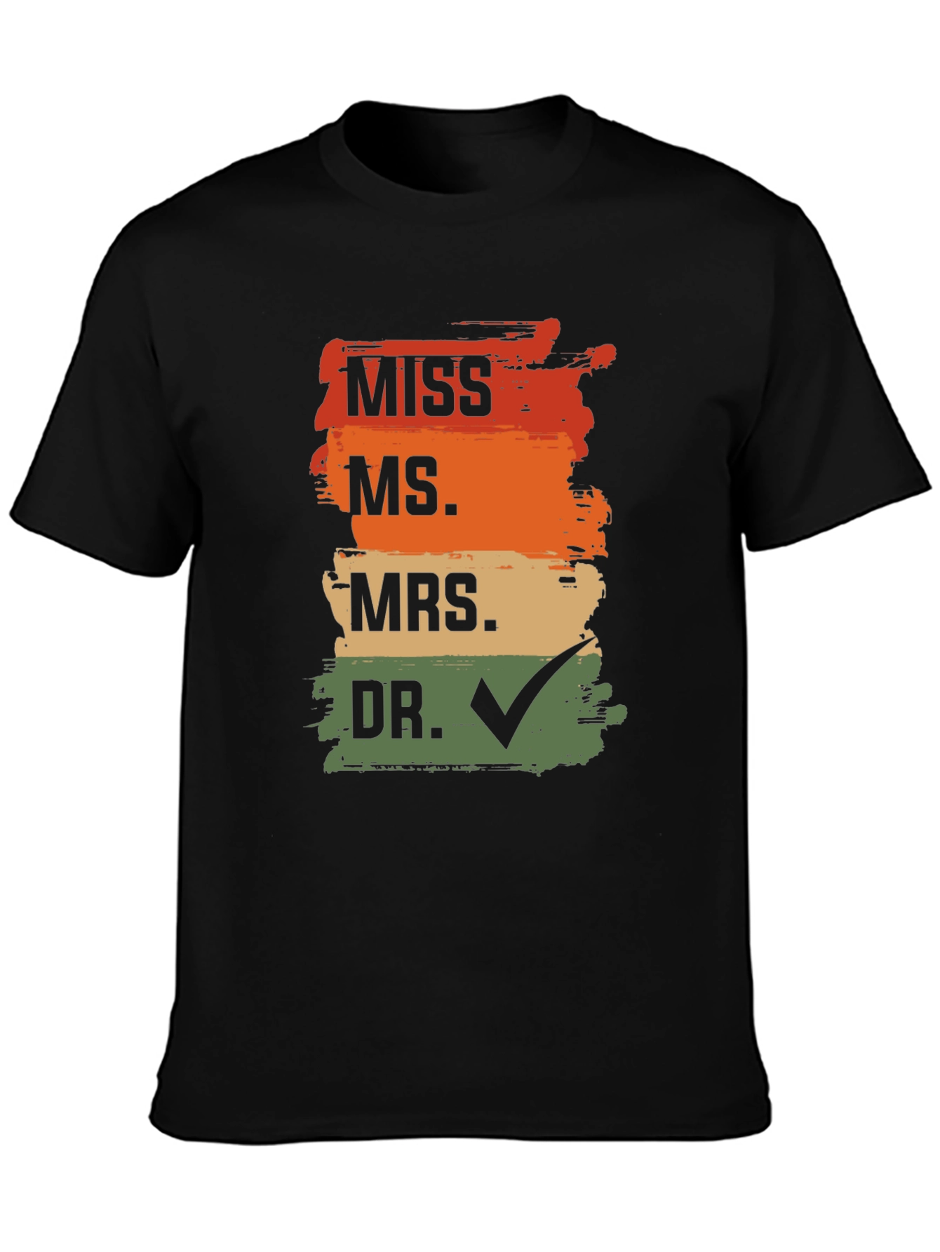 Doctor Graduation T-Shirt: Miss Ms Mrs Dr Check