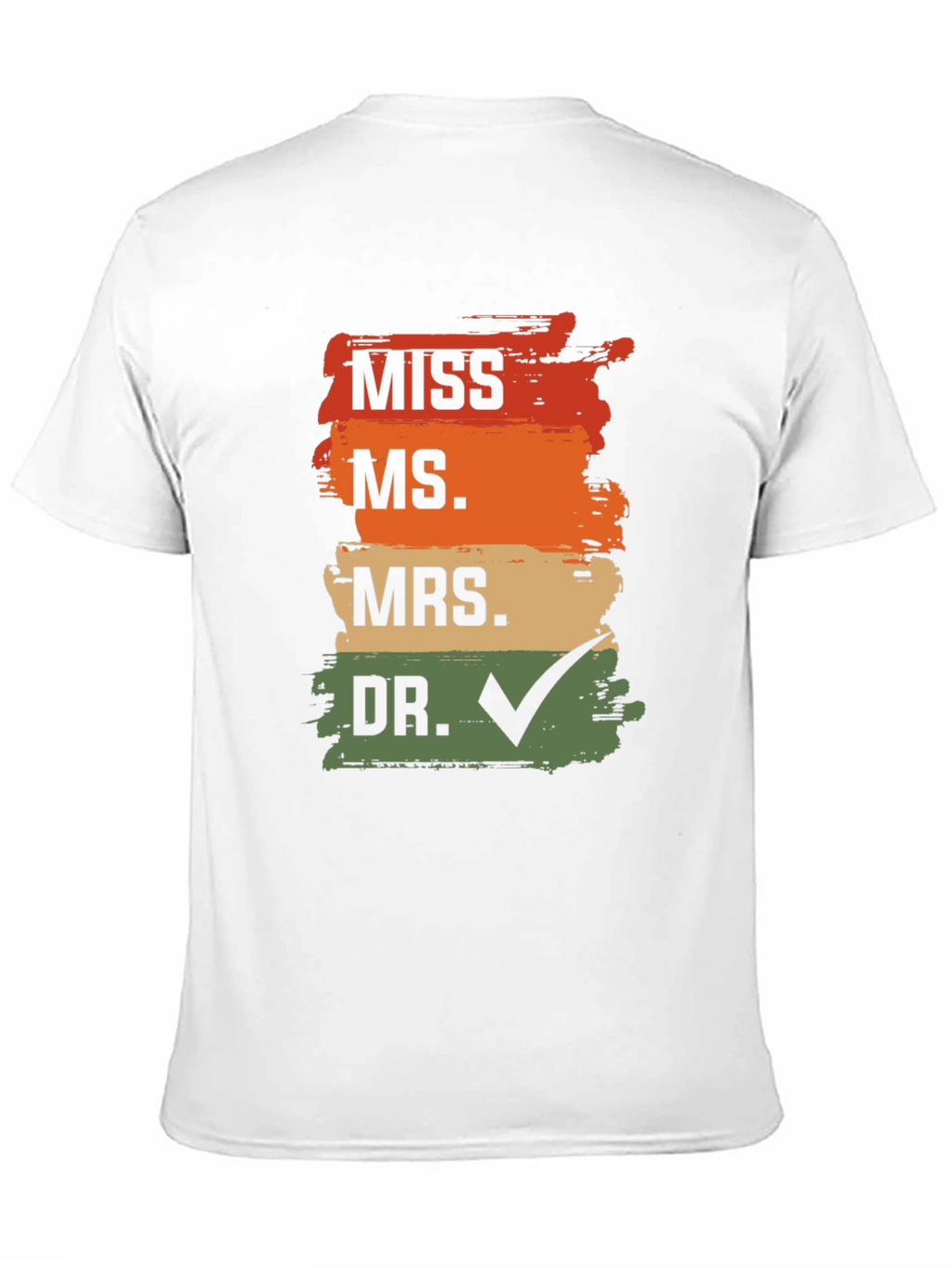 Doctor Graduation T-Shirt: Miss Ms Mrs Dr Check