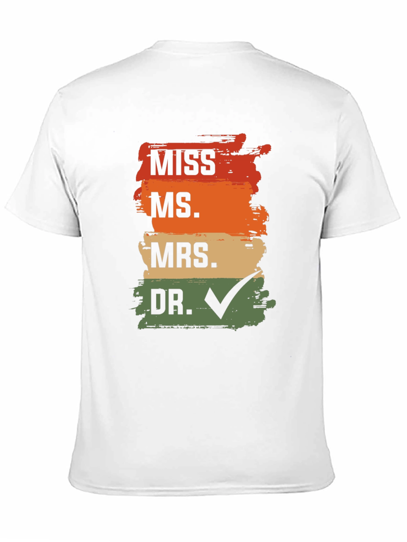 Doctor Graduation T-Shirt: Miss Ms Mrs Dr Check
