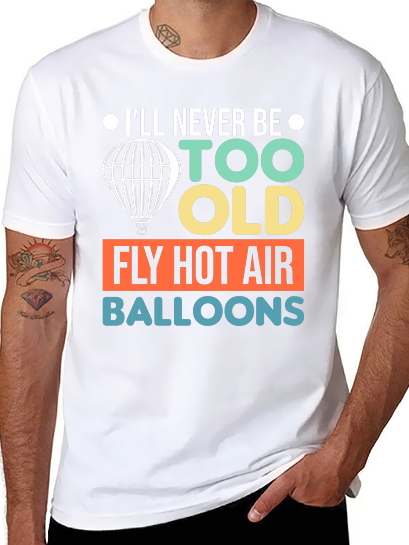 Never Too Old Hot Air Balloon T-Shirt